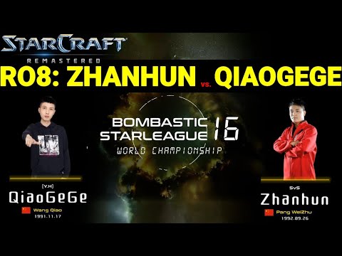 BSL16 RO.8 - QiaoGege vs Zhanhun | best-of-three | StarCraft BroodWar | Bombastic StarLeague