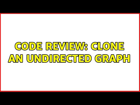 Code Review: Clone an undirected graph
