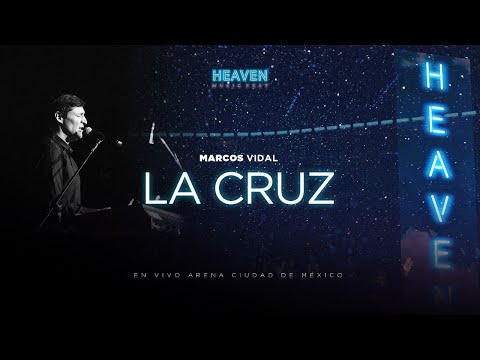 Marcos Vidal - La Cruz (Concierto Heaven Music Fest)