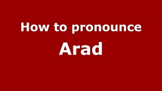 How to pronounce Arad