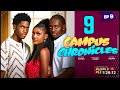 CAMPUS CHRONICLES EPISODE 9 CAMPUS CHRONICLES KELVIN EZIKE PETER KOMBA AVBEY EBIO