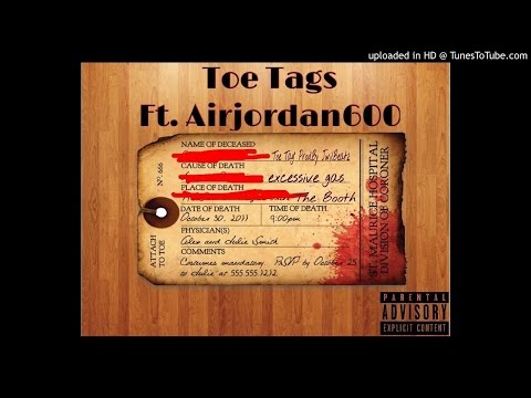 Jwiltharealest - Toe Tags Ft. AirJordan600