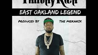 PHILTHY RICH - EAST OAKLAND LEGEND - PRODUCED BY THE MEKANIX