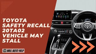 Toyota Camry Safety Recall 20TA02 Vehicle may stall