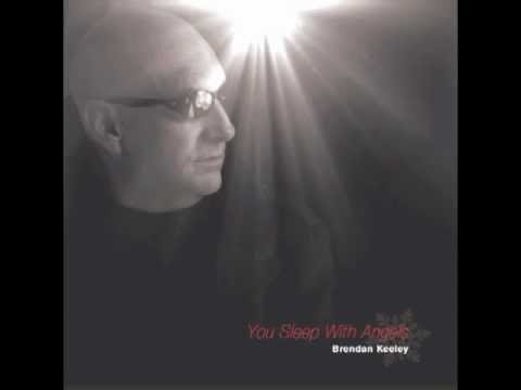 Brendan Keeley - You Sleep With Angels (Brian Sheil US Mix)