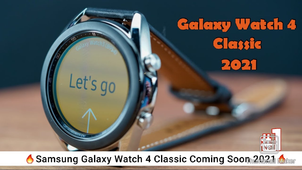 Samsung Galaxy Watch 4 Classic 2021 || Samsung Galaxy Watch 4 Coming Soon || Price & Availability ||