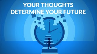 Buddha - Your Thoughts Determine Your Future