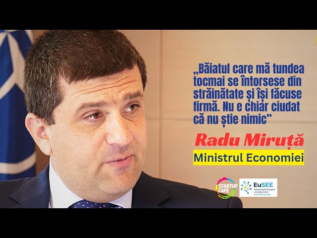Programul Startup Nation 2025 „probabil nu a fost foarte promovat”/„Nu mai sunt în discuții taxe noi pentru antreprenori”. Cât mai ține austeritatea. Podcast cu Radu Miruță, ministrul Economiei