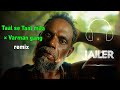 Jailer Varman Gang BGM Taal Se Taal Mila Remix AR Rahman