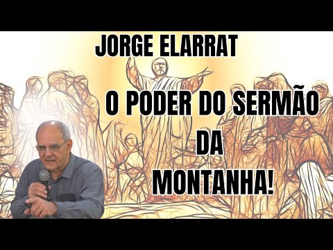 REVELADO O CÓDIGO ESCONDIDO NAS PALAVRAS DE JESUS NO SERMÃO DO MONTE! – PALESTRA COM JORGE ELARRAT.