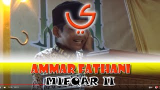 Download lagu Tilawah Ammar Fathani, Pembukaan MIFQAR II mp3