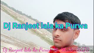 Jeena Teri Gali Mein Sajna DJ Ranjeet lala ka Purwa