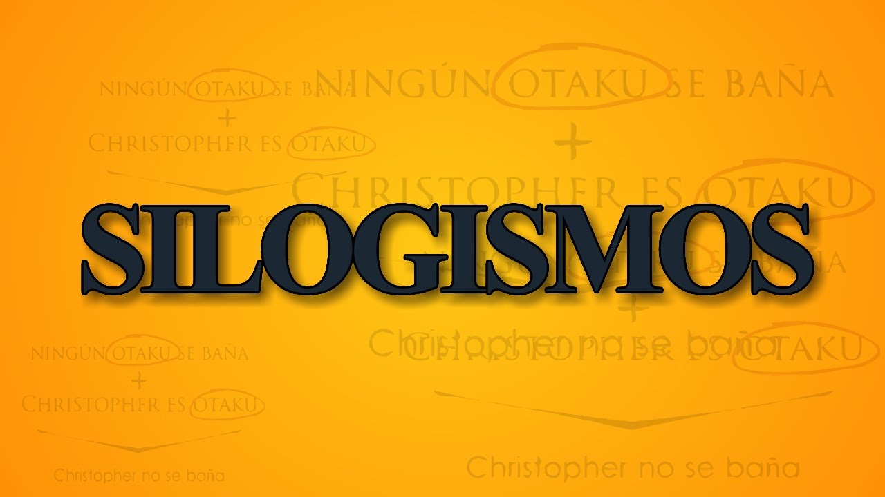 SILOGISMOS (Tipos de premisas y figuras)