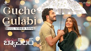 Guche Gulabi Full Video Song  Akhil PoojaHegde  Ar