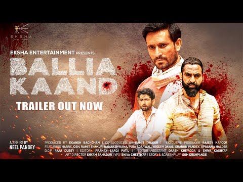 Ballia Kaand Trailer Out Now | Ekansh Bachchan | Ramit Thakur | Harry Josh | New Web Series