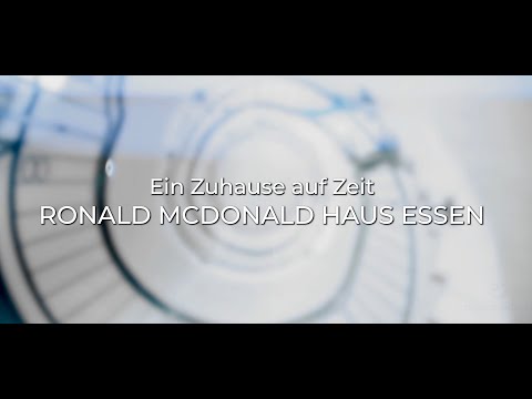 Ronald McDonald Haus Essen - Kinder mit schwerer Erkrankung - Zuhause auf Zeit in der Familie
