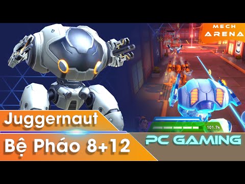 [ Mech Arena VN# 316] Juggernaut dùng Bệ pháo 8 và 12 - Juggernaut with Disc Launcher 8/12