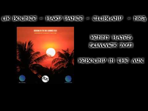 Kenny Hayes - Rebound In The Mix - Summer 2021