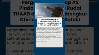 Gagal Senyap! AS Pindahkan Baterai Rudal THAAD ke Yordania, Dibongkar oleh Satelit China