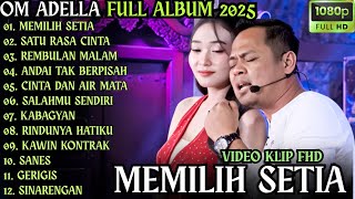 Download lagu MEMILIH SETIA - SATU RASA CINTA - REMBULAN MALAM || OM ADELLA TERBARU 2025 mp3