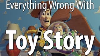 Everything Wrong With Toy Story In 10 Minutes Or Less