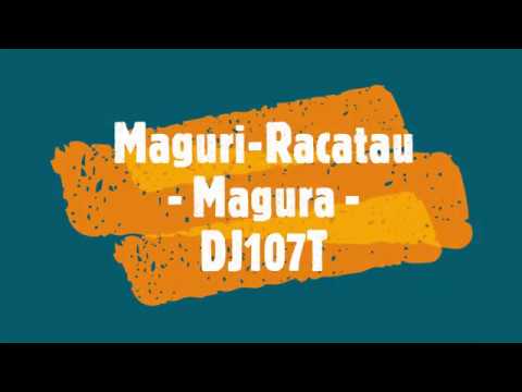 Maguri Racatau    Magura   DJ107T