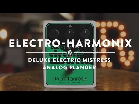 Electro-Harmonix Deluxe Electric Mistress Analog Flanger | Reverb Demo Video
