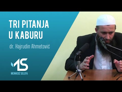 TRI PITANJA U KABURU - dr. Hajrudin Ahmetović