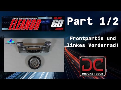 Eaglemoss 1967er Mustang ELEANOR Part 1 & 2 - Frontpartie und linkes Vorderrad!