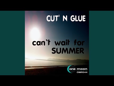 Can´t Wait for Summer (Original)