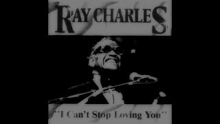 Ray Charles - I Can&#39;t Stop Loving You (Remastered), HQ