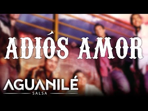 Adiós Amor, Aguanilé Salsa - Audio