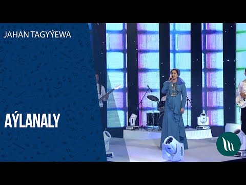 Jahan Tagyyewa - Aylanaly | 2020