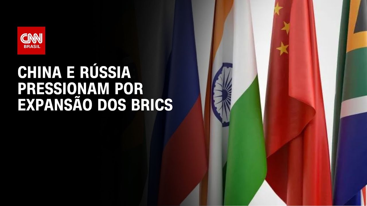 China e Rússia pressionam por expansão dos Brics | LIVE CNN