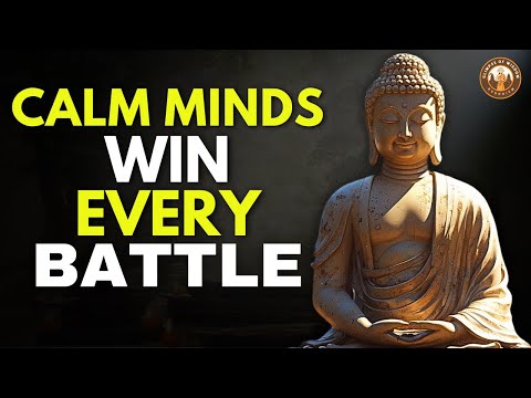Train Your Mind to Stay Calm No Matter What Happens | Buddhist Wisdom