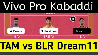 TAM vs BLR Dream11 Team, Pro Kabaddi TAM vs BLR Dream11 Prediction, TAM vs BLR Kabaddi Dream11 Team