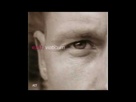 Esbjorn Svensson Trio - Tide Of Trepidation