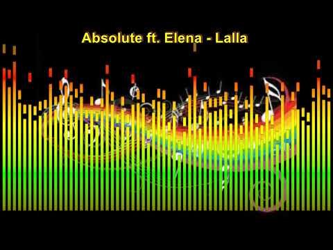 Absolute ft. Elena - Lalla