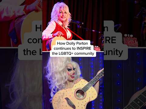 How Dolly Parton continues to INSPIRE the LGBTQ+ community