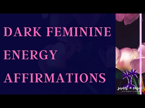 Dark Feminine Energy Affirmations
