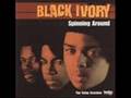 Black Ivory - Baby Wont You Change Your Mind