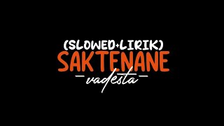 Download lagu SAKTENANE Vadesta (𝙎𝙡𝙤𝙬𝙚𝙙 𝙇𝙞𝙧𝙞𝙠)🥀 mp3