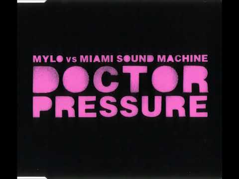 Mylo vs Miami Sound Machine - Doctor Pressure (Dirty Club Mix)