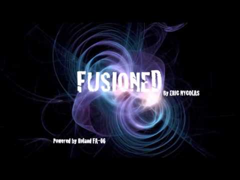 Roland FA-06 - Fusioned - Music By Eric Nycolas