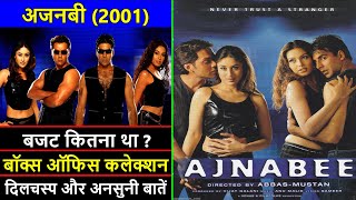 Ajnabee 2001 Movie Budget Box Office Collection an