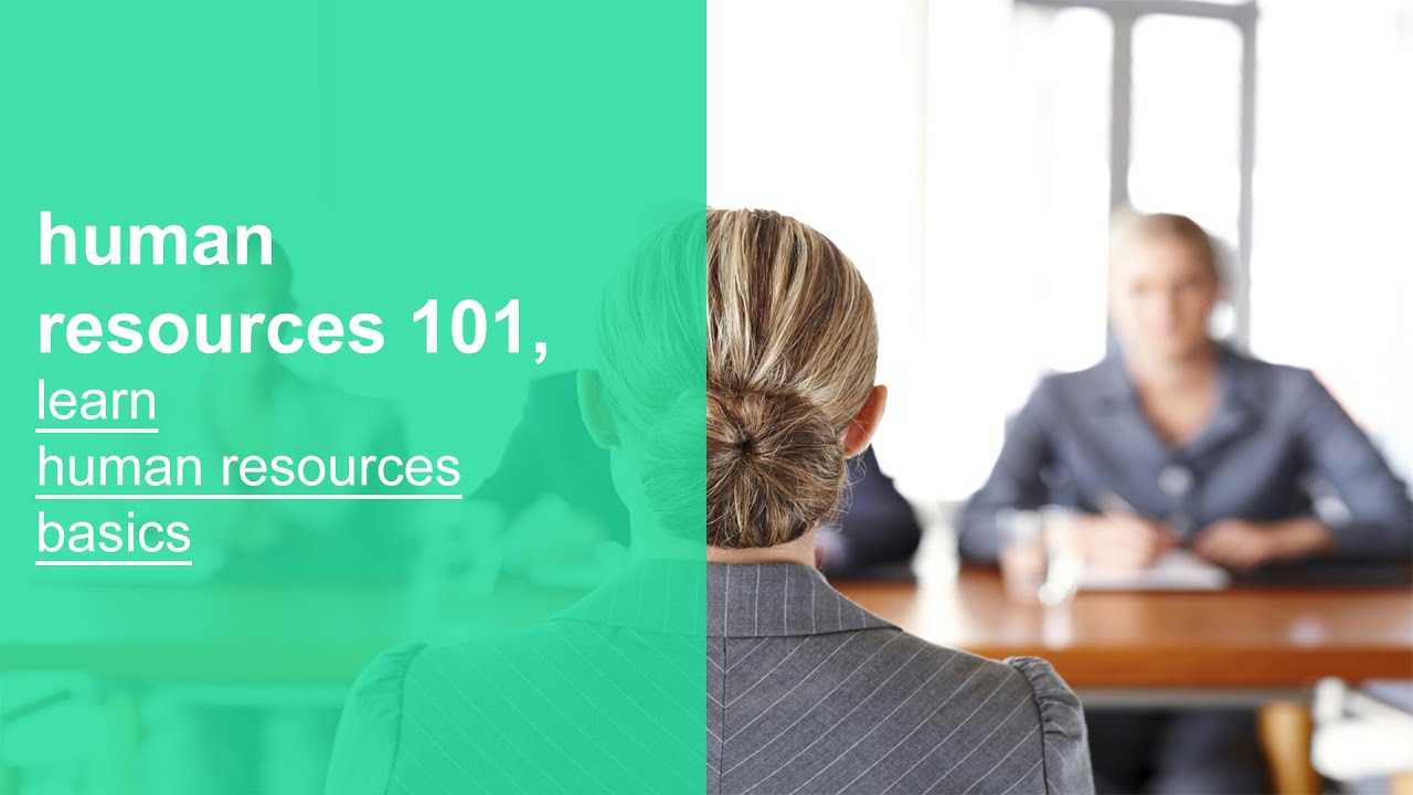 human resources 101, learn human resources basics, fundamentals, and best practices
