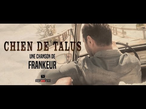 FRANKEUR - Chien de talus (Clip officiel)