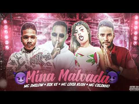 MC CELINHO, BIK VS E SMILOW Feat  MC LIVIA KUSH   -   MINA MALVADA    NÃO PARA NÃO PARA
