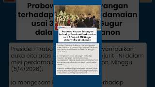 Prabowo Berduka 3 Prajurit TNI Gugur di Lebanon, Kecam Serangan ke Pasukan UNIFIL
