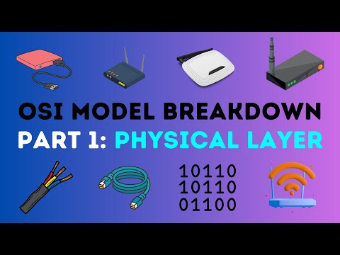 OSI MODEL BREAKDOWN - PART 1: PHYSICAL LAYER